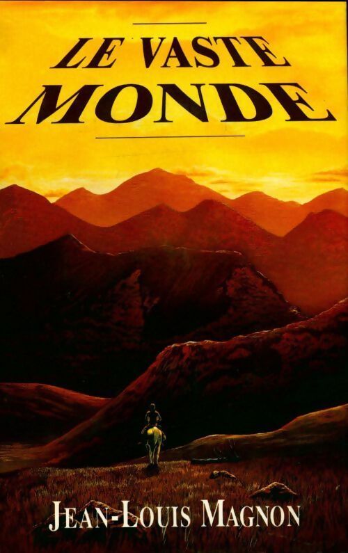 Le vaste monde - Jean-Louis Magnon - Livre