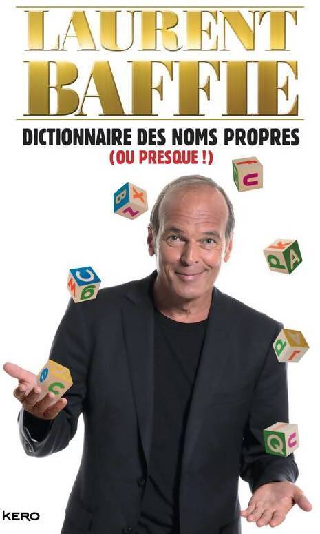 Dictionnaire des noms propres (ou presque !) - Laurent Baffie - Livre