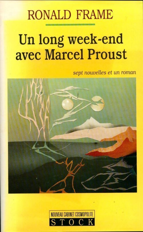 Un long week-end avec Marcel Proust - Ronald Frame - Livre