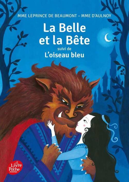 La belle et la bête / L'oiseau bleu - Madame Jeanne Marie Leprince de Beaumont - Livre