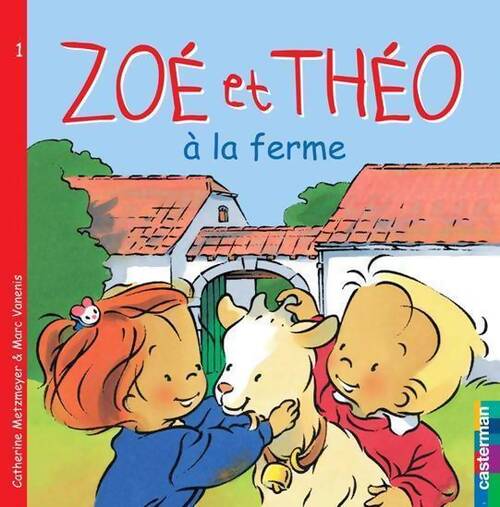 Zoé et théo à la ferme - Catherine Metzmeyer - Livre