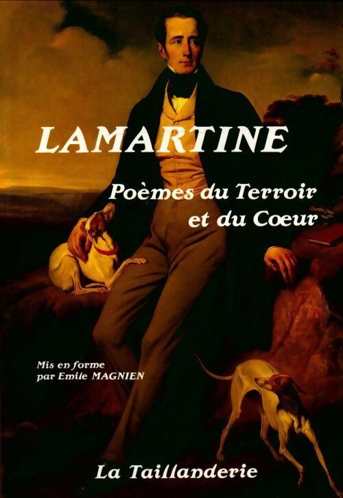 Poèmes du terroir et du coeur - Alphonse De Lamartine - Livre