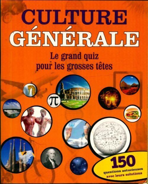 Culture générale. Le grand quiz pour les grosses têtes - Collectif - Livre