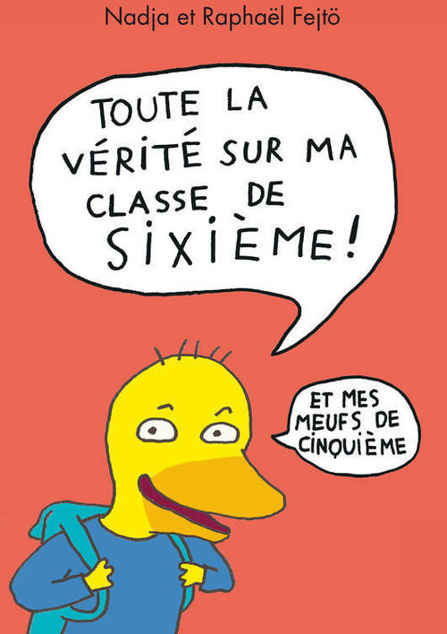 Vous jurez de dire la vérité sur votre classe de sixième (et de cinquième) - Raphaël Fejtö - Livre