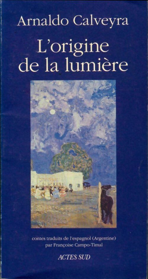 L'origine de la lumière - Arnaldo Calveyra - Livre