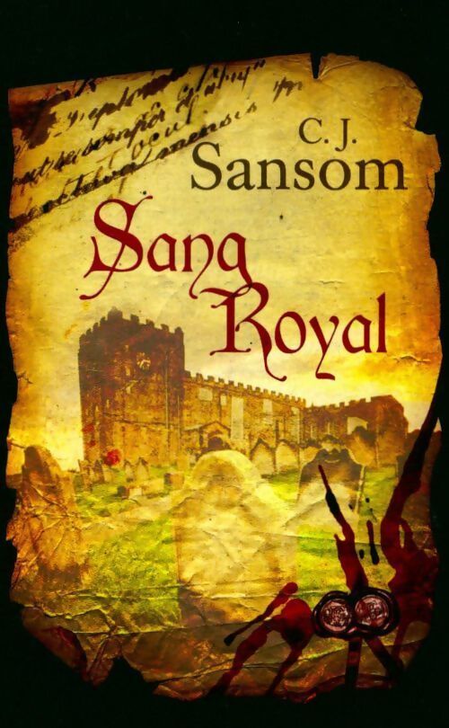 Sang royal - C.J. Sansom - Livre