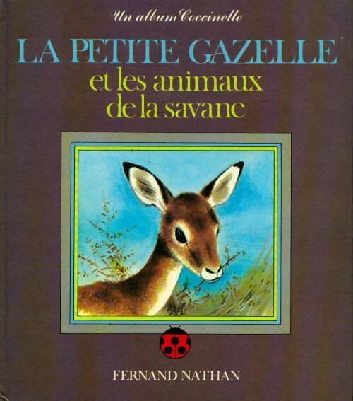 La petite gazelle et les animaux de la savane - Collectif - Livre