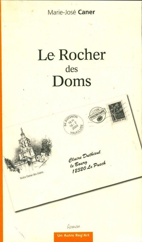 Le Rocher des Doms - Marie-Jose Caner - Livre