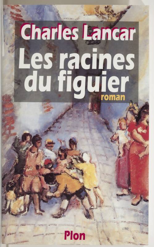 Les racines du figuier - Charles - Livre