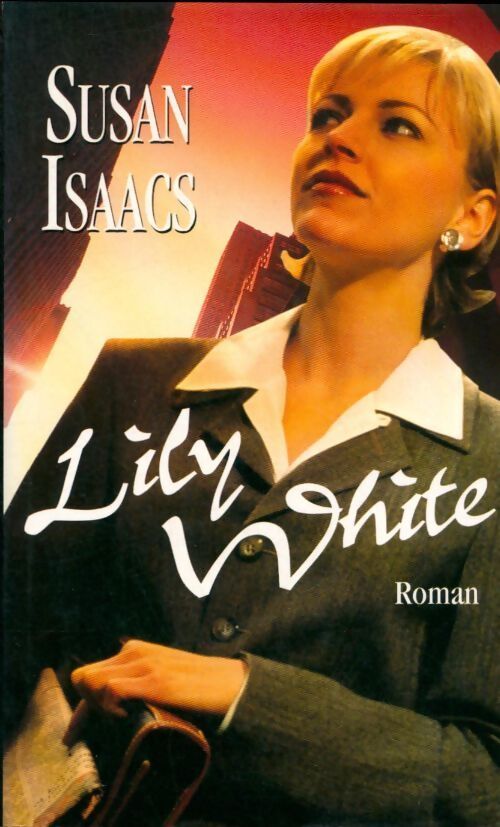 Lily White - Susan Isaacs - Livre