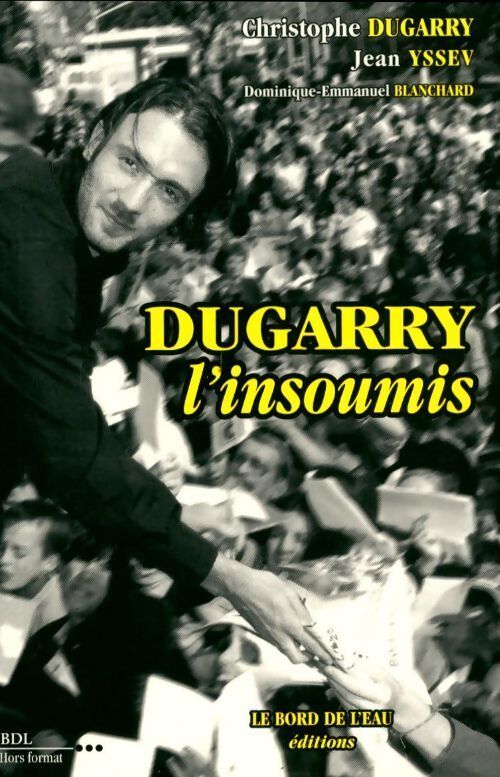 Dugarry l'insoumis - Dugarry - Livre