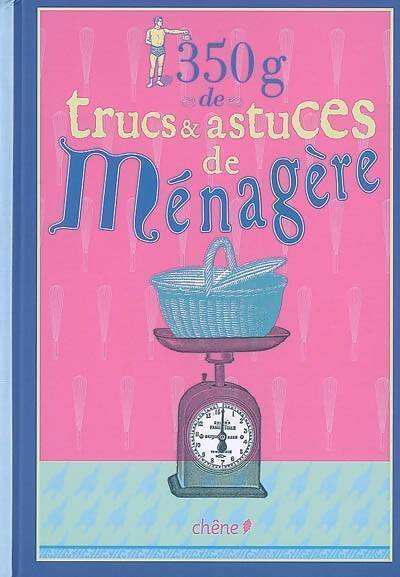 350g de trucs et astuces de ménagère - Sophie Boucher - Livre