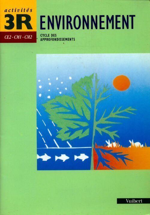 Environnement CE1 CM1 CM2. Cycle des approfondissements - Patrick Scref - Livre