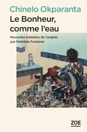 Le bonheur comme l'eau - Chinelo Okparanta - Livre