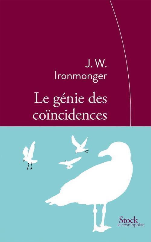 Le génie des coïncidences - John Ironmonger - Livre
