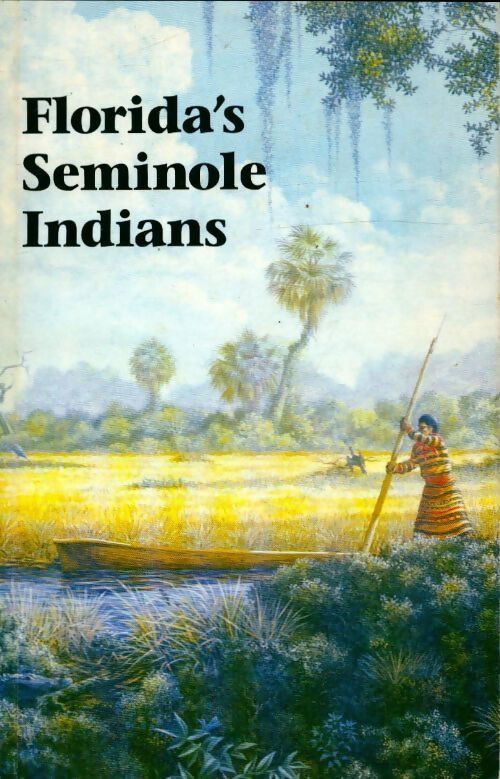 Story of florida's seminole indians - Collectif - Livre