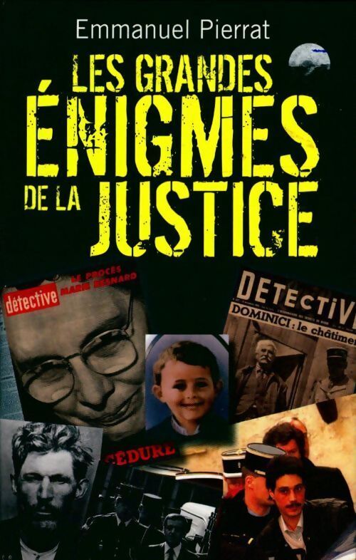 Les grandes énigmes de la justice - Emmanuel Pierrat - Livre
