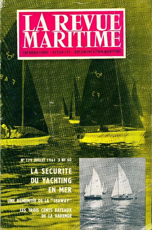 La revue maritime n°179 : La sécurité du yachting en mer - Collectif - Livre