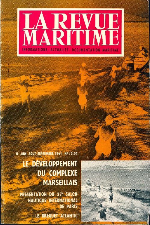 La revue maritime n°180 : Le développement du complexe marseillais - Collectif - Livre