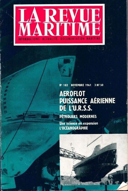 La revue maritime n°182 : Aéroflot puissance aérienne de l'U.R.S.S. - Collectif - Livre