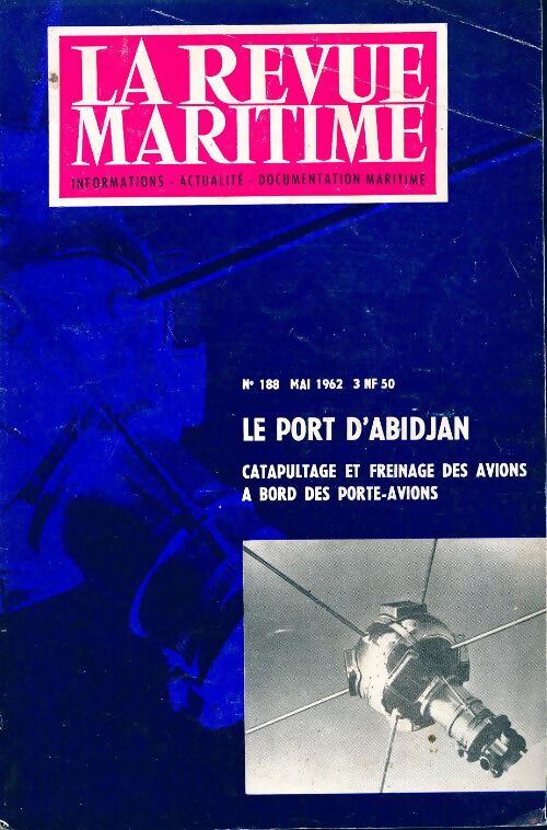 La revue maritime n°188 : Le port d'Abidjan - Collectif - Livre