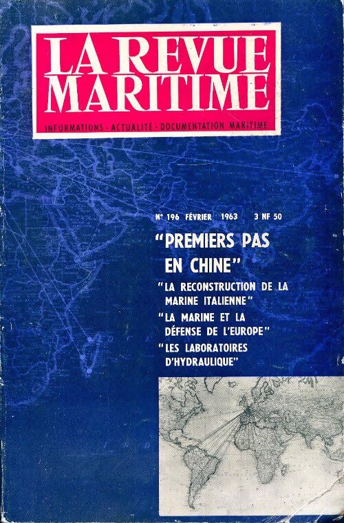 La revue maritime n°196 : Premiers pas en Chine - Collectif - Livre