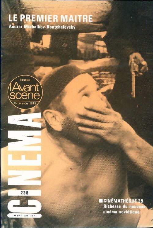 L'avant scène cinéma n°238 : Le premier maître de A. Mikhalkov-Kontchalovsky - Collectif - Livre