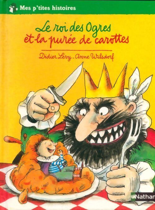 Le roi des ogres et la purée de carottes - Didier Lévy - Livre