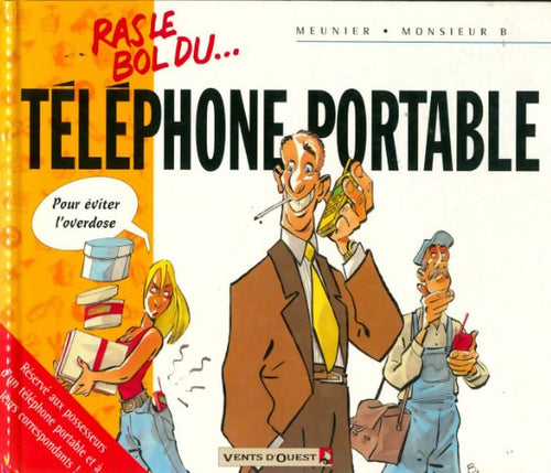 Ras le bol du téléphone portable - Monsieur B - Livre