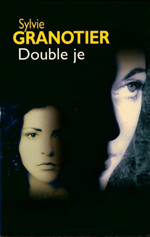 Double je - Sylvie Granotier - Livre