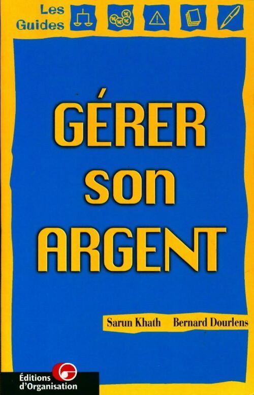 Gérer son argent - Sarun Khath - Livre