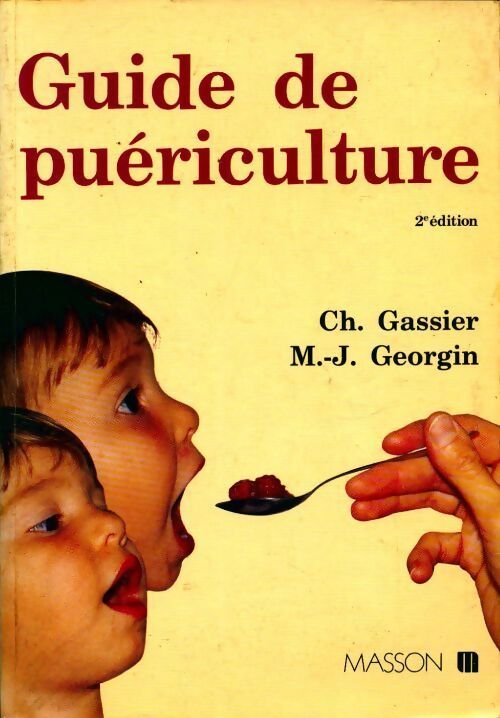 Guide de puériculture - Christian Gassier - Livre