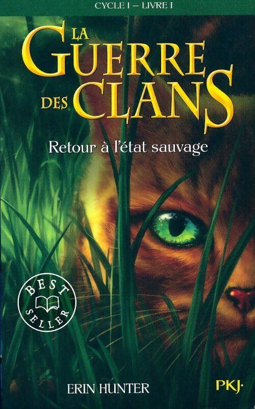 La guerre des clans cycle 1 Tome I : Retour à l'état sauvage - Erin Hunter - Livre