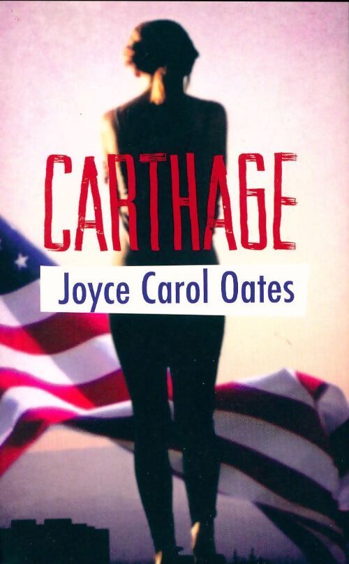 Carthage - Joyce Carol Oates - Livre