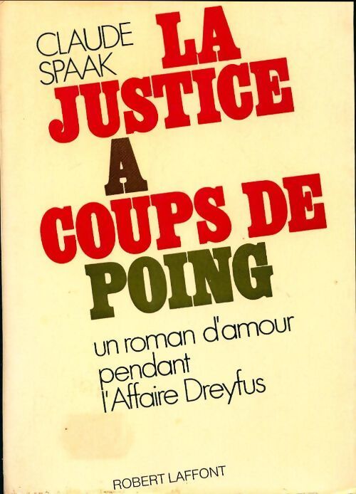 La justice à coup de poing - Claude Spaak - Livre