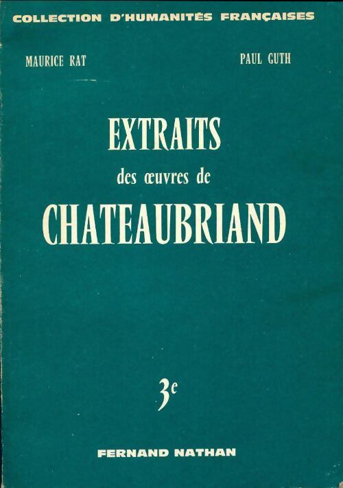 Extraits des oeuvres de chateaubriand - Paul Maurice; Guth - Livre