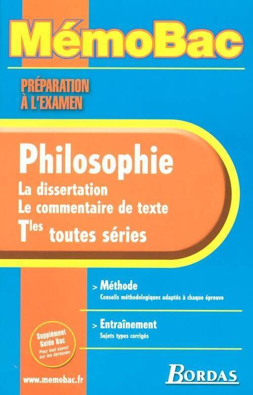 Memo bac preparation a l'examen philosophie terminale toutes series 2005 dissertation commentaire (ancienne edition) - Henri Pena-Ruiz - Livre