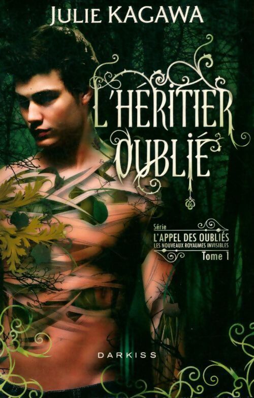 L'appel des oubliés Tome I : L'héritier oublié - Julie Kagawa - Livre