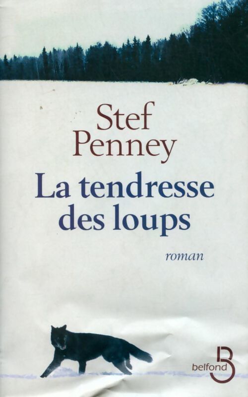 La tendresse des loups - Stef Penney - Livre