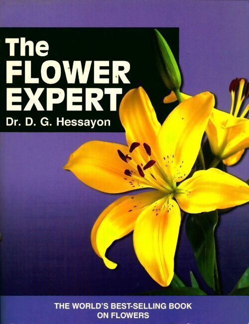 The flower expert - D.G. Hessayon - Livre