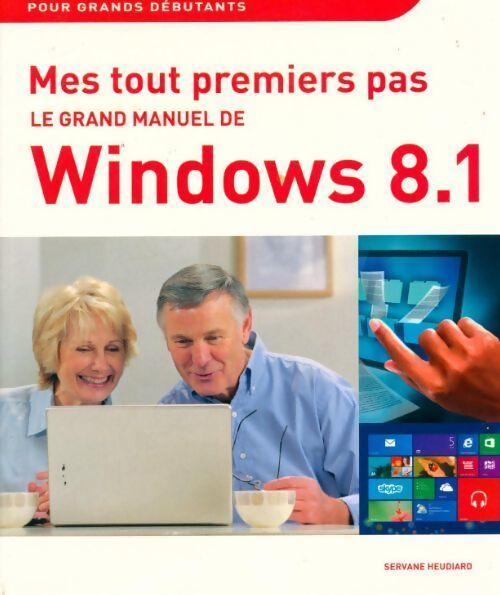 Le grand manuel de Windows 8.1 - Servane Heudiard - Livre