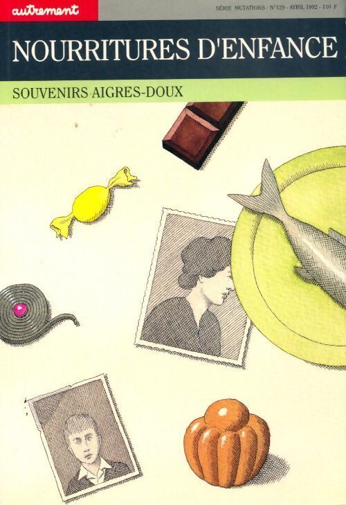 Nourritures d'enfance. Souvenirs aigres-doux - Collectif - Livre