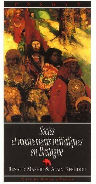 Sectes & mouvements initiatiques en Bretagne : (du celtisme au nouvel âge) - Alain Kerlidou - Livre