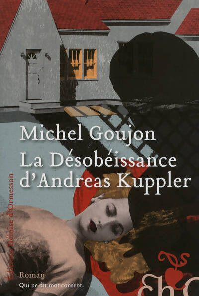 La désobéissance d'Andreas Kuppler - Michel Goujon - Livre