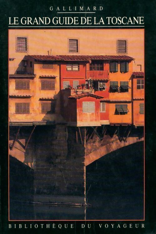 Le grand guide de la Toscane 1990 - Bibliothèque Du Voyageur - Livre