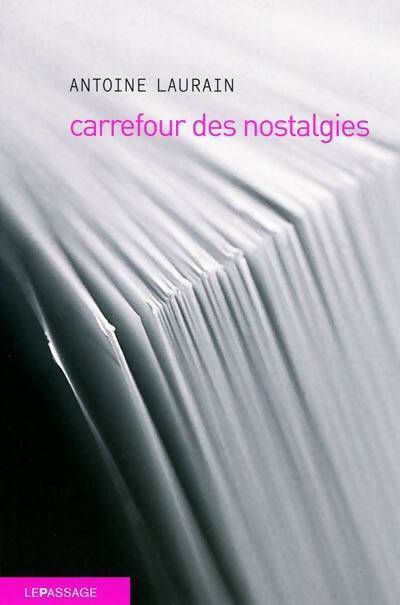 Carrefour des nostalgies - Antoine Laurain - Livre