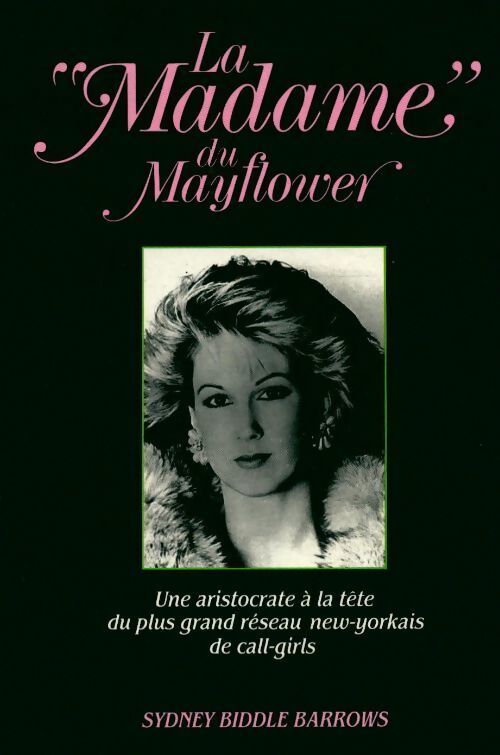 La madame du Mayflower - Sydney Biddle Barrows - Livre
