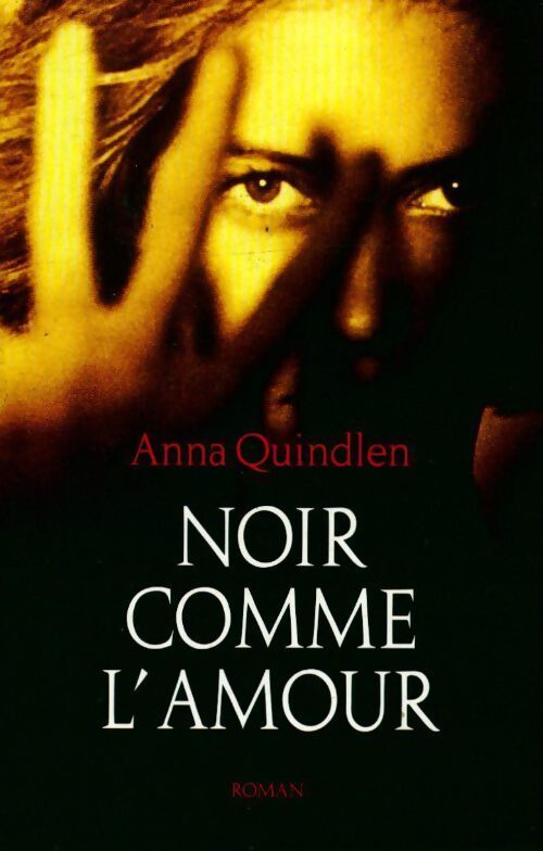 Noir comme l'amour - Anne Quindlen - Livre