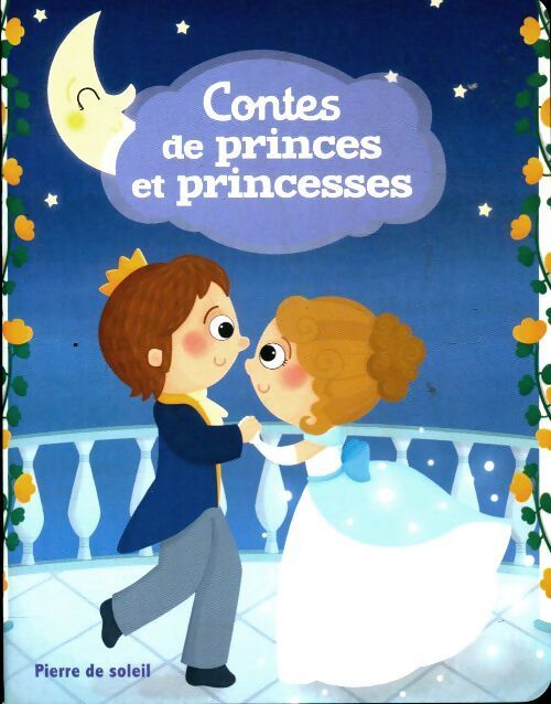 Contes de princes et de princesses - Pierre De Soleil - Livre
