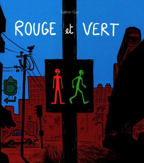 Rouge et vert - Gabriel Gay - Livre